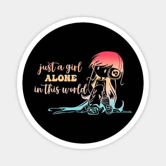 Just A Girl Alone In This World Magnet by yamatonadira